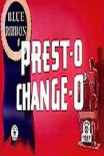 Watch Prest-O Change-O Vodly