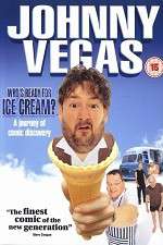 Watch Johnny Vegas: Who\'s Ready for Ice Cream? Vodly