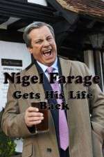 Watch Nigel Farage Gets His Life Back Vodly