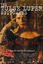 Watch The Tulse Luper Suitcases Part 2 Vaux to the Sea Vodly