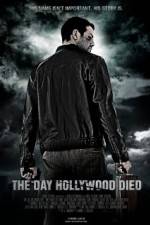 Watch The Day Hollywood Died Vodly