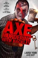 Watch Axe Murdering with Hackley Vodly