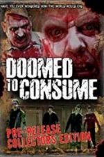 Watch Doomed to Consume Vodly