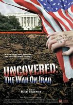 Watch Uncovered: The Whole Truth About the Iraq War Vodly