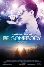 Watch Be Somebody Vodly