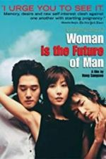 Watch Woman Is the Future of Man Vodly