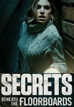 Watch Secrets Beneath the Floorboards Vodly
