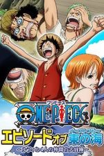 Watch One Piece - Episode of East Blue: Luffy and His Four Friends\' Great Adventure Vodly