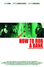 Watch How to Rob a Bank (and 10 Tips to Actually Get Away with It) Vodly