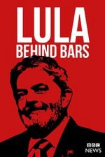 Watch Lula: Behind Bars Vodly