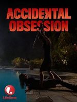 Watch Accidental Obsession Vodly