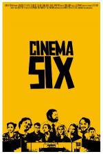 Watch Cinema Six Vodly