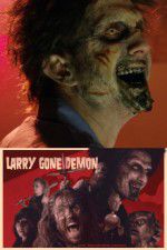 Watch Larry Gone Demon Vodly