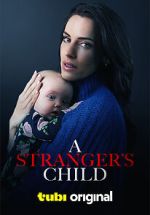 Watch A Stranger's Child Vodly