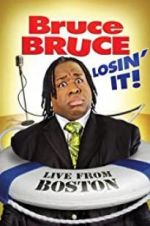 Watch Bruce Bruce: Losin\' It Vodly