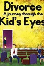 Watch Divorce: A Journey Through the Kids\' Eyes Vodly