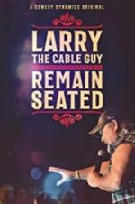 Watch Larry the Cable Guy: Remain Seated Vodly