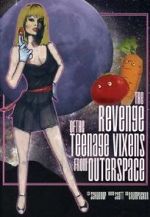Watch The Revenge of the Teenage Vixens from Outer Space Vodly