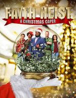 Watch Faith Heist: A Christmas Caper Vodly