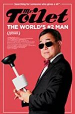 Watch Mr. Toilet: The World\'s #2 Man Vodly