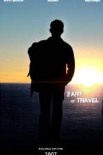 Watch The Art of Travel Vodly