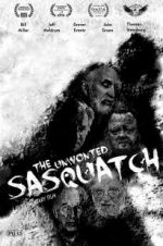 Watch The Unwonted Sasquatch Vodly