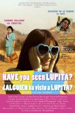 Watch Have You Seen Lupita? Vodly