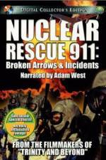 Watch Nuclear Rescue 911 Broken Arrows & Incidents Vodly