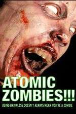 Watch Atomic Zombies!!! Vodly