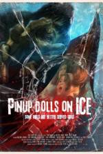 Watch Pinup Dolls on Ice Vodly