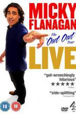 Watch Micky Flanagan Live - The Out Out Tour Vodly