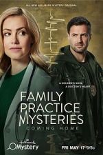 Watch Family Practice Mysteries: Coming Home Vodly
