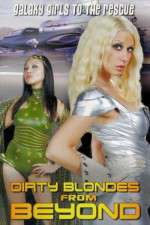 Watch Dirty Blondes from Beyond Vodly