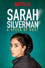 Watch Sarah Silverman: A Speck of Dust Vodly