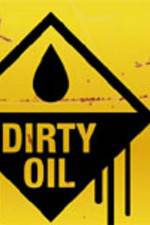 Watch Dirty Oil Vodly