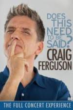 Watch Craig Ferguson Does This Need to Be Said Vodly