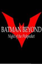 Watch Batman Beyond: Night of the Pickpocket Vodly