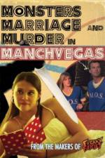 Watch Monsters, Marriage and Murder in Manchvegas Vodly