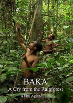 Watch Baka: A Cry from the Rainforest Vodly