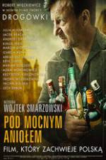 Watch Pod Mocnym Aniolem Vodly