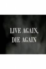 Watch Live Again, Die Again Vodly