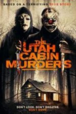 Watch The Utah Cabin Murders Vodly