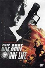 Watch One Shot, One Life Vodly