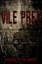 Watch Vile Prey Vodly