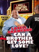 Watch Lavell Crawford: Can a Brother Get Some Love Vodly