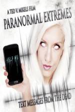 Watch Paranormal Extremes: Text Messages from the Dead Vodly