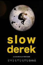 Watch Slow Derek Vodly