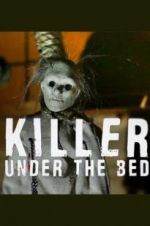 Watch Killer Under the Bed Vodly