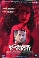 Watch I'm Dangerous Tonight Vodly