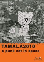 Watch Tamala 2010: A Punk Cat in Space Vodly